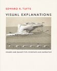 Visual Explanations - Edward R. Tufte