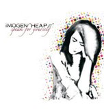 Imogen Heap - Speak For Yourself